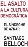 ASALTO A LA CULTURA DEMOCRATICA, EL | 9788466612340 | BELLOCH, SANTIAGO