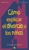 COMO EXPLICAR EL DIVORCIO A LOS NIÑOS | 9788497540599 | BEYER, ROBERTA - WINCHESTER, KENT