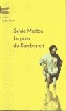 PUTA DE REMBRANDT, LA | 9788495908377 | MATTON, SYLVIE