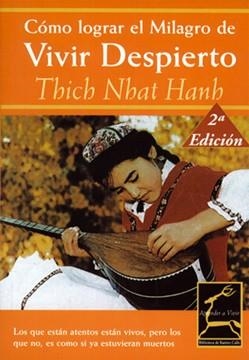 COMO LOGRAR EL MILAGRO DE VIVIR DESPIERTO | 9788495537539 | THICH NHAT HANB