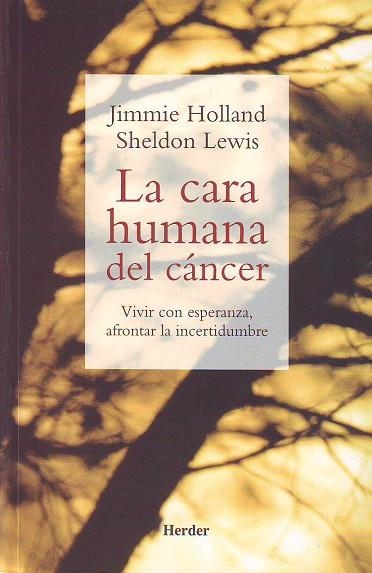 CARA HUMANA DEL CANCER, LA | 9788425423086 | HOLLAND, JIMMIE / LEWIS, SHELDON