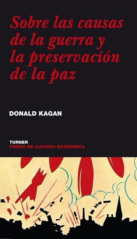 SOBRE LAS CAUSAS DE LA GUERRA Y LA PRESERVACION DE LA PAZ | 9788475065878 | KAGAN, DONALD