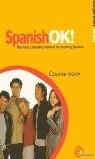 SPANISH OK LLIBRE + CD ROM BEGINNER LEVEL | 9788467090789 | AAVV