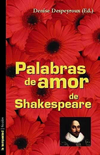 PALABRAS DE AMOR, DE SHAKESPEARE | 9788479489724 | DESPEYROUX, DENISE (ED)