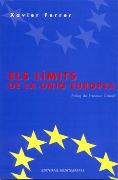 LIMITS DE LA UNIO EUROPEA, ELS | 9788483341582 | FERRER, XAVIER