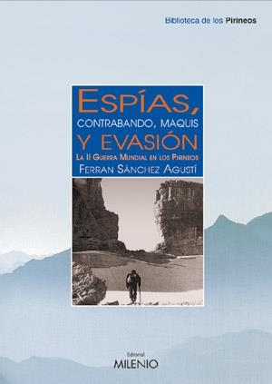 ESPIAS, CONTRABANDO, MAQUIS Y EVASION | 9788497430715 | SANCHEZ, FERRAN