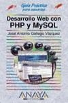 DESARROLLO WEB CON PHP Y MY SQL | 9788441515253 | GALLEGO VÁZQUEZ, JOSÉ ANTONIO