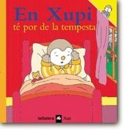 XUPI TE POR DE LA TEMPESTA, EN | 9788424603540 | COURTIN, THIERRY