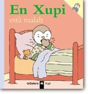 XUPI ESTA MALALT, EN | 9788424603519 | COURTIN, THIERRY