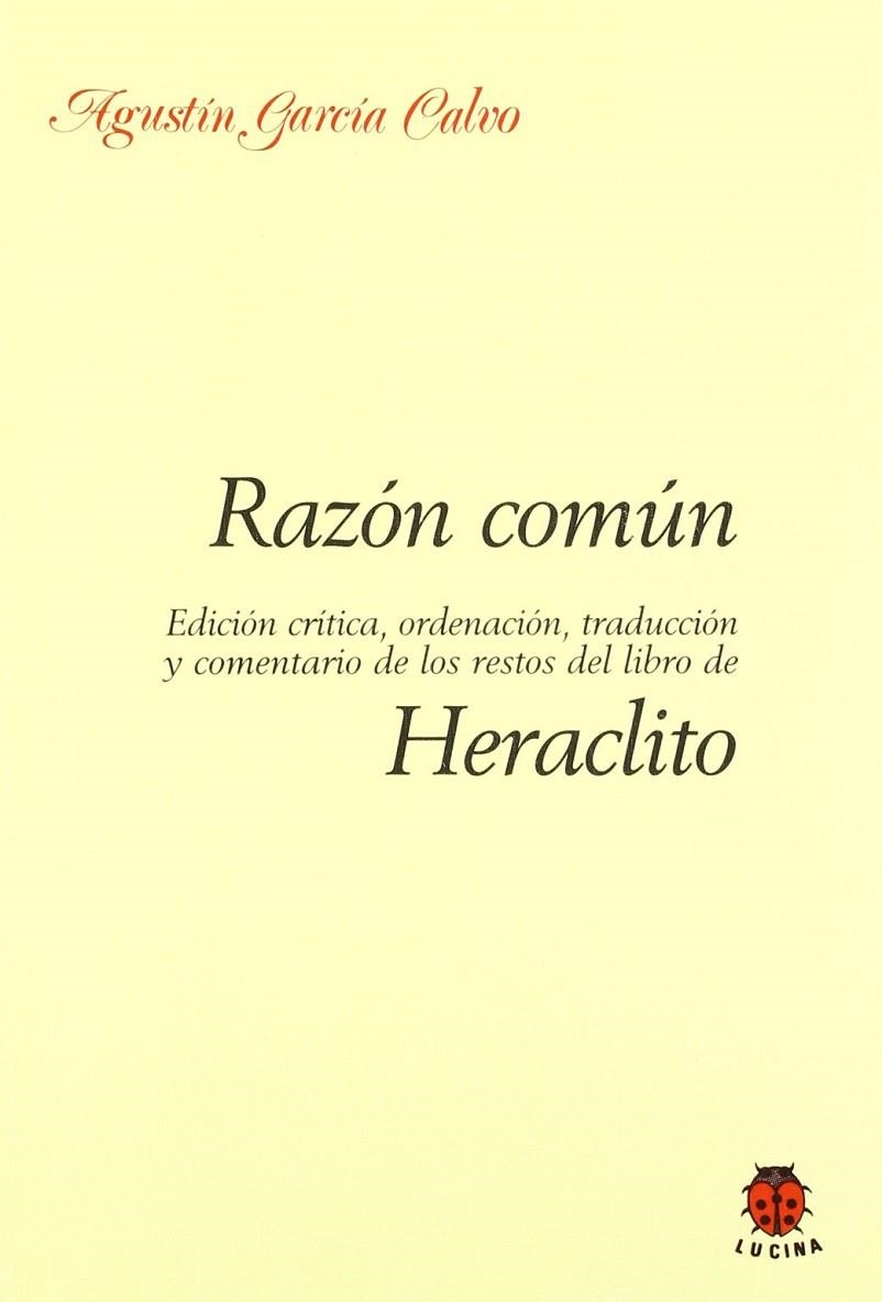 RAZON COMUN. HERACLITO | 9788485708246 | GARCIA CALVO, AGUSTIN