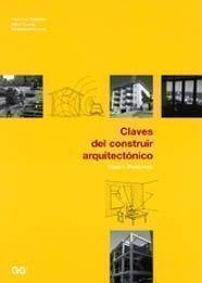 CLAVES DEL CONSTRUIR ARQUITECTONICO TOMO I.PRINCIPIOS | 9788425216954 | GONZALEZ, JOSE LUIS