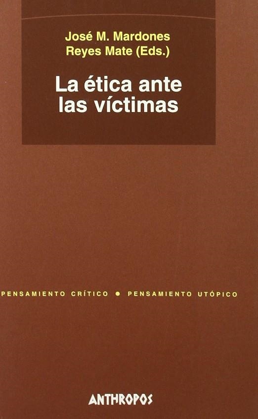 ETICA ANTE LAS VICTIMAS, LA | 9788476586518 | MARDONES, JOSE M.