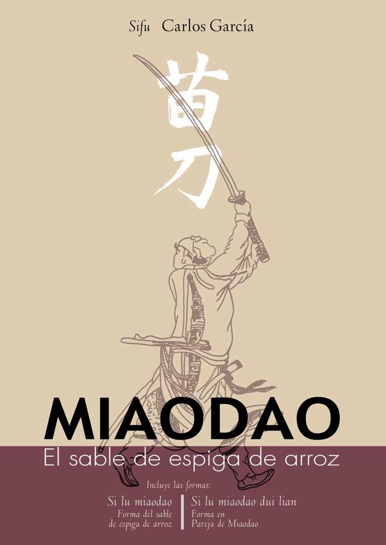 MIAODAO, EL SABLE DE ESPIGA DE ARROZ | 9788420304229 | GARCIA, CARLOS