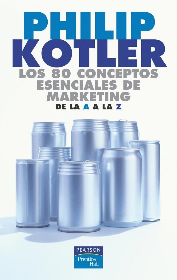 80 CONCEPTOS ESENCIALES DE MARKETING, LOS | 9788420540115 | KOTLER, PHILIP