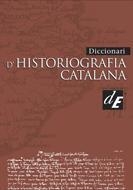 DICCIONARI D' HISTORIOGRAFIA CATALANA | 9788441209077