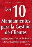 10 MANDAMIENTOS PARA LA GESTION DE CLIENTES, LOS | 9788423420186 | MOONEY, KELLY / BERGHEIM, LAURA