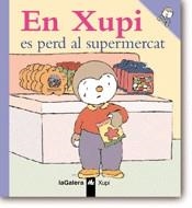 XUPI ES PERD AL SUPERMERCAT, EN | 9788424603557 | COURTIN, THIERRY