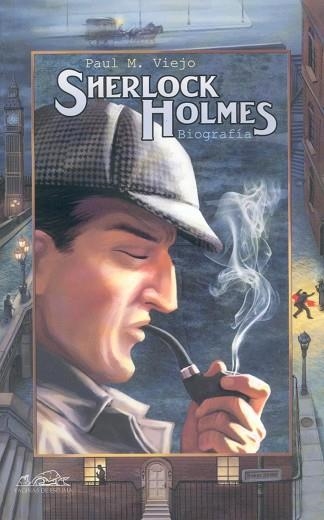 SHERLOCK HOLMES, BIOGRAFIA | 9788495642318 | VIEJO, PAUL M