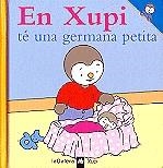 XUPI TE UNA GERMANA PETITA, EN | 9788424603533 | COURTIN, THIERRY