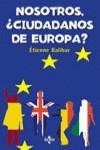 NOSOTROS CIUDADANOS DE EUROPA | 9788430939787 | BALIBAR, ETIENNE