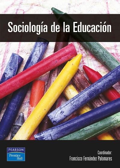 SOCIOLOGIA DE LA EDUCACION | 9788420535548 | FERNANDEZ PALOMARES, FRANCISCO COOR.