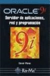 ORACLE 9 I , SERVIDOR DE APLICACIONES, RED Y PROGRAMACION | 9788478975648 | PEREZ, CESAR