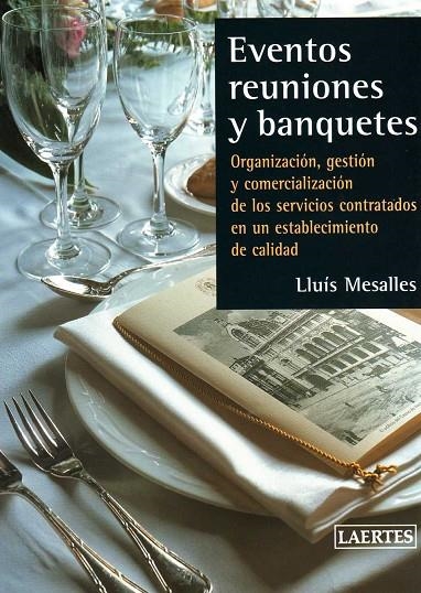 EVENTOS REUNIONES Y BANQUETES | 9788475844947 | MESALLES, LLUIS