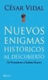 NUEVOS ENIGMAS HISTORICOS AL DESCUBIERTO | 9788408048299 | VIDAL, CESAR