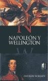 NAPOLEON Y WELLINGTON | 9788493119454 | ROBERTS, ANDREW