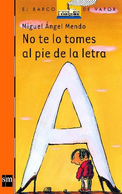 NO TE LO TOMES AL PIE DE LA LETRA | 9788434894785 | MENDO, MIGUEL ANGEL