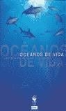 OCEANOS DE VIDA | 9788483062845 | ADENA/WWF