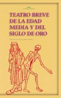 TEATRO BREVE DE LA EDAD MEDIA Y DEL SIGLO DE ORO | 9788446017257 | MAIRE BOBES, JESUS (ED.)