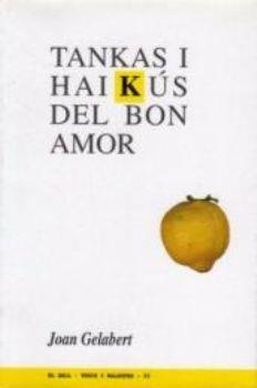 TANKAS I HAIKUS DEL BON AMOR | 9788495232441 | GELABERT, JOAN