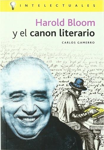 HAROLD BLOOM Y EL CANON LITERARIO | 9788496089068 | GAMERRO, CARLOS