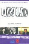 TODOS LOS JEFES DE LA CASA BLANCA | 9788420540474 | PASAMONTES, JUAN CARLOS