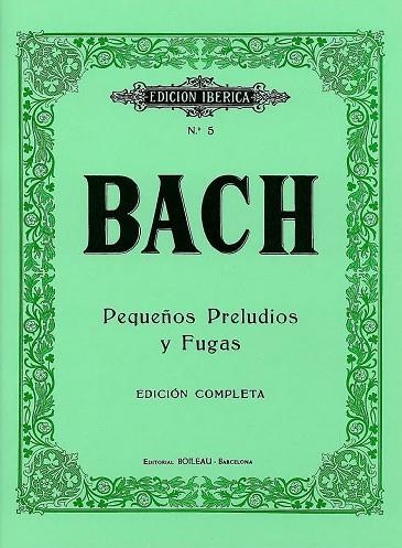 BACH. PEQUEÑOS PRELUDIOS Y FUGAS [MUSICA IMPRESA] | 9788480203043 | BACH, JOHANN SEBASTIAN