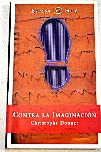 CONTRA LA IMAGINACION | 9788423966349 | DONNER, CHRISTOPHE