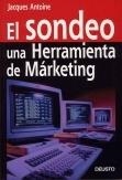 SONDEO, EL. UNA HERRAMIENTO DE MARKETING | 9788423421206 | ANTOINE, JACQUES