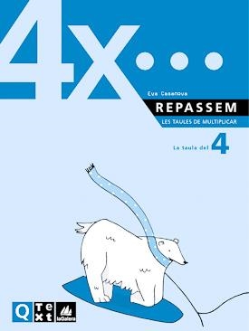 REPASSEM LA TAULA DEL 4, LES TAULES DE MULTIPLICAR | 9788441208179 | CASANOVA, EVA