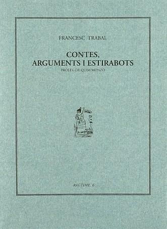 CONTES, ARGUMENTS I ESTIRABOTS | 9788493277604 | TRABAL, FRANCESC - (MONZO, QUIM PROL.)