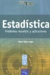 ESTADISTICA, PROBLEMAS RESUELTOS Y APLICACIONES | 9788420537801 | PEREZ, CESAR