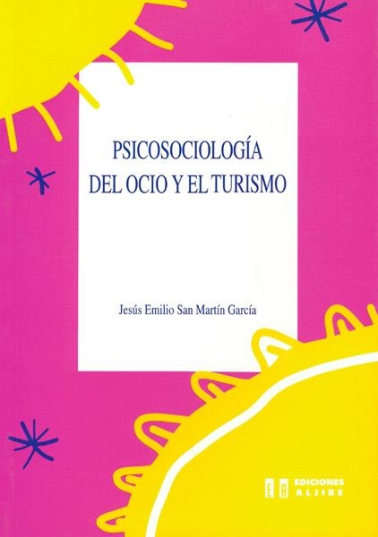 PSICOSOCIOLOGIA DEL OCIO Y EL TURISMO | 9788487767661 | SAN MARTIN GARCIA, JESUS EMILIO