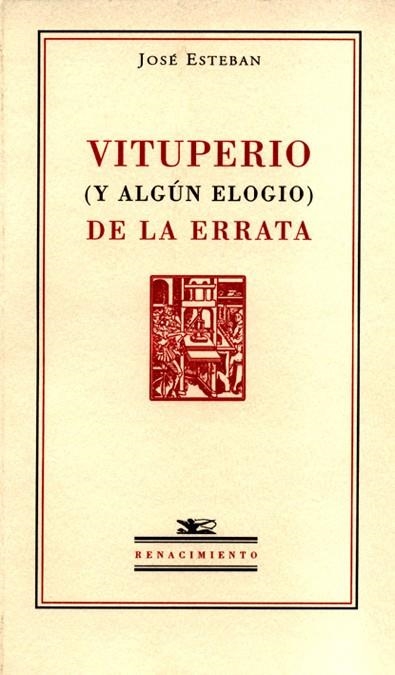 VITUPERIO (Y ALGUN ELOGIO) DE LA ERRATA | 9788484721079 | ESTEBAN, JOSE