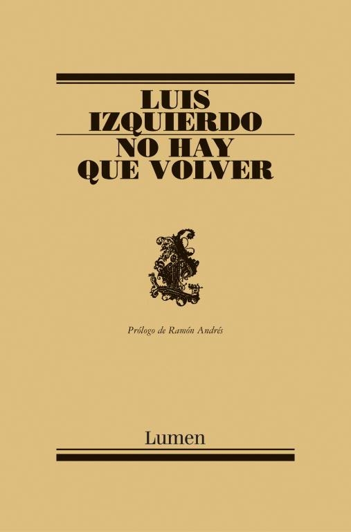 NO HAY QUE VOLVER | 9788426413581 | IZQUIERDO, LUIS