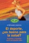 DEPORTE ES BUENO PARA LA SALUD, EL | 9788449313523 | CASCUA, STEPHANE