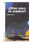 OTRO SIGLO DE GUERRAS? | 9788449314407 | KOLKO, GABRIEL