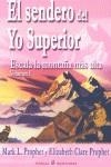 SENDERO DEL YO SUPERIOR, EL. VOL 1 | 9788495513328 | PROPHET, MARK L. - PROPHET, ELIZABETH CLARE