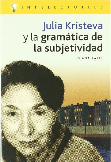 JULIA KRISTEVA Y LA GRAMATICA DE LA SUBJETIVIDAD | 9788496089099 | PARIS, DIANA