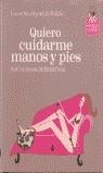 QUIERO CUIDARME MANOS Y PIES | 9788420540498 | MORLEY, CAROL - WILDE, LIZ