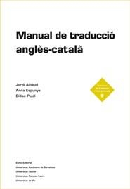 MANUAL DE TRADUCCIO ANGLES CATALA | 9788497660372 | AINAUD, JORDI - ESPUNYA, ANNA - PUJOL, DIDAC